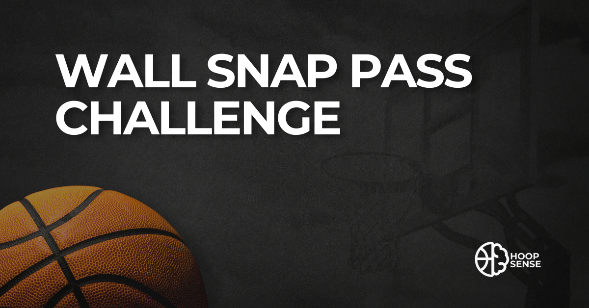 Hoopsense featured image with the title "Wall Snap Pass Challenge" over a black background and basketball graphic