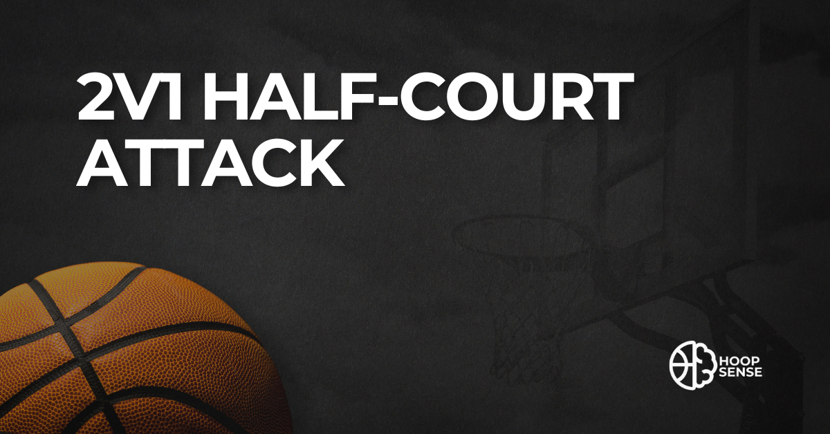 Black background with basketball and title 2v1 Half-court attack